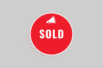 Sold Button. Speech Bubble, Banner Label Sold