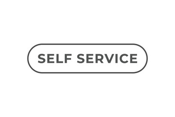 Self Service Button. Speech Bubble, Banner Label Self Service