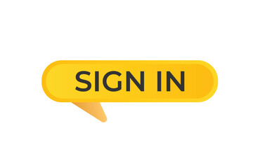 Sign in Button. Speech Bubble, Banner Label Sign in