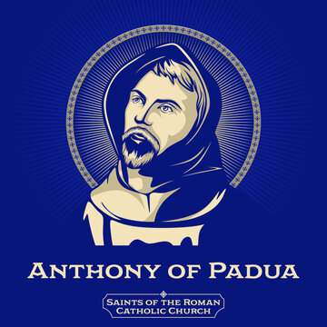 Catholic Saints. Anthony of Padua (1195-1231) was a Portuguese Roman Catholic priest and friar of the Franciscan Order.