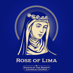 Catholic Saints. Rose of Lima (1586-1617) was a member of the Third Order of Saint Dominic in Lima, Peru. - obrazy, fototapety, plakaty