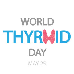 Thyroid day world typography, vector art illustration.