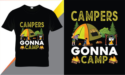 Camping creative t-shirt design vector, Adventure t-shirt design, Outdoor t shirt design,print, Camping logo design vector illustration,CAMPERS GONNA CAMP - obrazy, fototapety, plakaty
