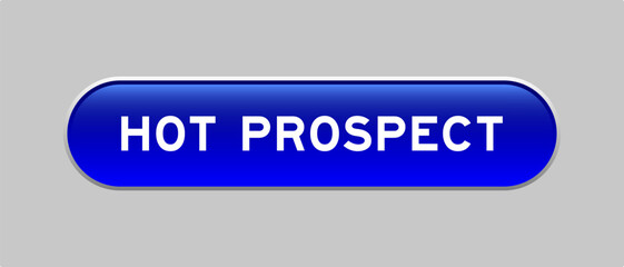 Blue color capsule shape button with word hot prospect on gray background
