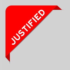Red color of corner label banner with word justified on gray background