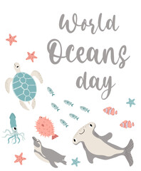 Vector ocean illustration with hammerhead fish,turtle,penguin,squid.Worlg ocean day - modern lettering.Underwater marine animals.Ecology design for banner,flyer,postcard, website design,poster