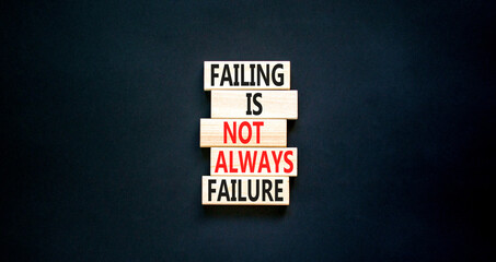 Failure or failing symbol. Concept words Failing is not always failure on wooden block. Beautiful black table black background. Business, failure or failing concept. Copy space.