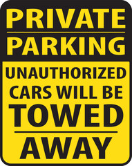 Private parking area unauthorized cars will be towed away sign vector eps