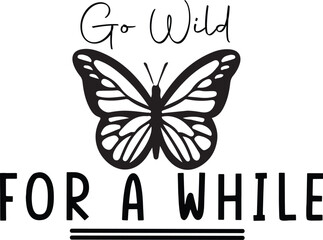 go wild for a while