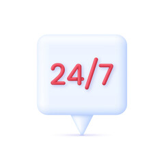 3D 24,7 on Speech Bubble. 24,7 service concept. 24 hours phone support illustration.