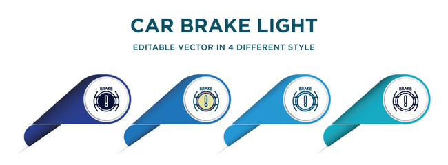 car brake light icon in 4 different styles such as filled, color, glyph, colorful, lineal color. set of vector for web, mobile, ui