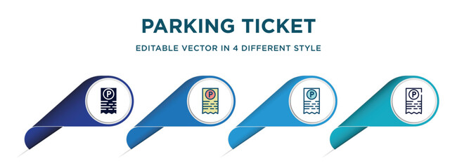 parking ticket icon in 4 different styles such as filled, color, glyph, colorful, lineal color. set of vector for web, mobile, ui