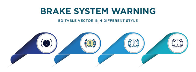brake system warning icon in 4 different styles such as filled, color, glyph, colorful, lineal color. set of vector for web, mobile, ui
