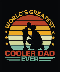 World's Greatest Cooler Dad Ever.