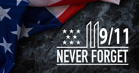 Fototapeta na wymiar Patriot Day September 11 9 USA banner - United States flag or merican flag, 911 memorial and Never Forget lettering background.