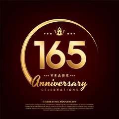 165 year anniversary template design with golden number and ring for birthday celebration event, invitation, banner poster, flyer, and greeting card, vector template