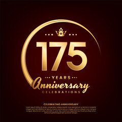 175 year anniversary template design with golden number and ring for birthday celebration event, invitation, banner poster, flyer, and greeting card, vector template