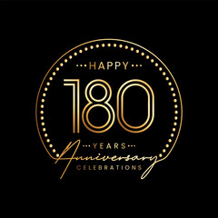 180 year anniversary logo with double line number and golden text for anniversary celebration event, invitation, banner poster, flyer, and greeting card, vector template