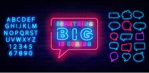 Something big is coming neon emblem. Special offer label. Sale or party invitation. Vector stock illustration
