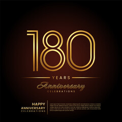 180 years anniversary, anniversary template design with double line number and golden text for birthday celebration event, invitation, banner poster, flyer, and greeting card, vector template