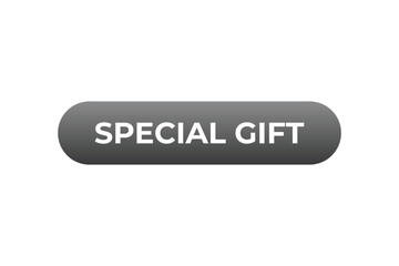 Special Gift Button. Speech Bubble, Banner Label Special Gift