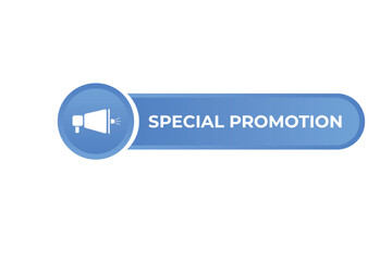 Special Promotion Button. Speech Bubble, Banner Label Special Promotion