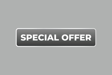 Special Offer Button. Speech Bubble, Banner Label Special Offer