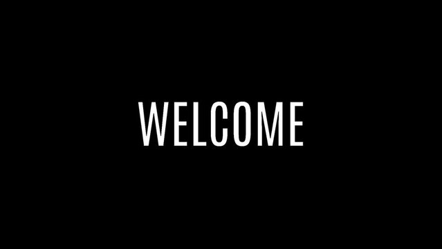 Welcome lettering animation on black background