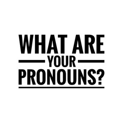 Naklejka na ściany i meble ''What are your pronouns?'' Inclusive Lettering