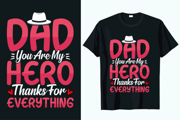 Fototapeta premium dad you are my hero thanks for everything , father t-shirt design vector