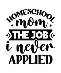 Homeschool Svg, Homeschool Bundle Svg, Homeschool Mom Bundle, Homeschool Mom Svg, Funny Homeschool, Funny Homeschool Bundle, Funny Svg Homeschool, Homeschool T-shirt Designs, Homeschool Cuttables