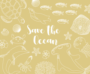 Vector ocean illustration with hammer fish,ellyfish,devil fish,penguin,crab.Save the Ocean - modern lettering.Underwater marine animals.Ecology design for banner,flyer,postcard, website design,poster