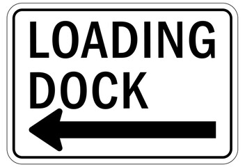 Loading dock sign and labels loading dock direction