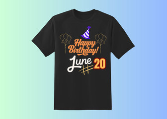 Happy Birthday T shirt Design, Happy Birthday wish, birthday boy, Happy birthday born in 20 June, Happy Birthday t shirt for wish,legends born in june 20