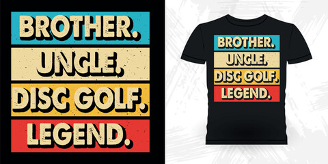 Father Uncle Disc Golf Legend Funny Disc Golfing Retro Vintage Disc Golf Player T-shirt Design