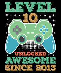 Level 10 Unlocked Awesome Since 2013, Shirt Print Template, Gaming Shirt 2023