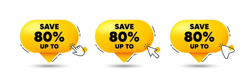 Save up to 80 percent tag. Click here buttons. Discount Sale offer price sign. Special offer symbol. Discount speech bubble chat message. Talk box infographics. Vector