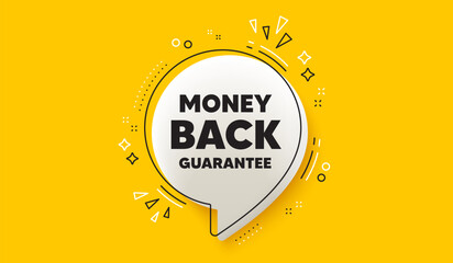 Money back guarantee tag. 3d speech bubble yellow banner. Promo offer sign. Advertising promotion symbol. Money back guarantee chat speech bubble message. Talk box infographics. Vector