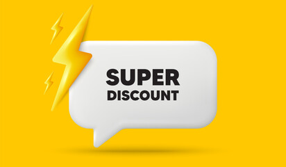 Super discount tag. 3d speech bubble banner with power energy. Sale sign. Advertising Discounts symbol. Super discount chat speech message. 3d offer talk box. Vector