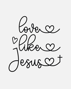 Love Like Jesus Christian Inspirational quote typographic hearts minimal art on white background