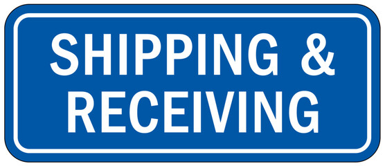 Shipping and receiving sign and labels