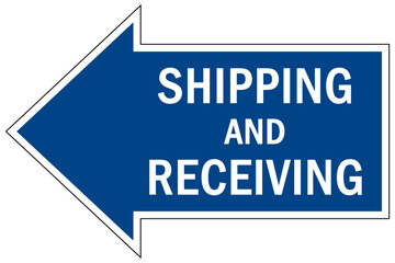 Shipping and receiving sign and labels