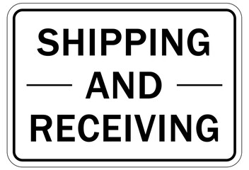 Shipping and receiving sign and labels