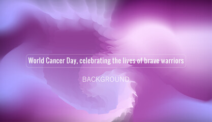 World Cancer Day, celebrating the lives of brave warriors gradient background