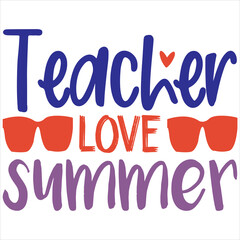 Teacher love summer
