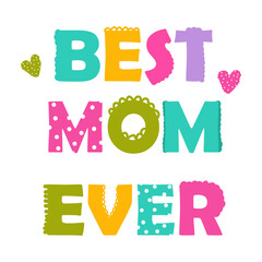 Mother's day poster design. best mom ever