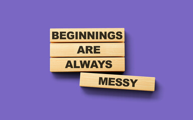 Wooden blocks beginnings are always messy word 3d illustration