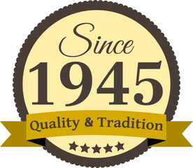 Since 1945 Quality and Tradition, decorated vector file