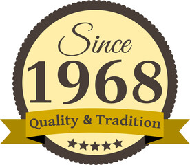 Since 1968 Quality and Tradition, decorated vector file