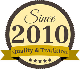 Since 2010 Quality and Tradition, decorated vector file